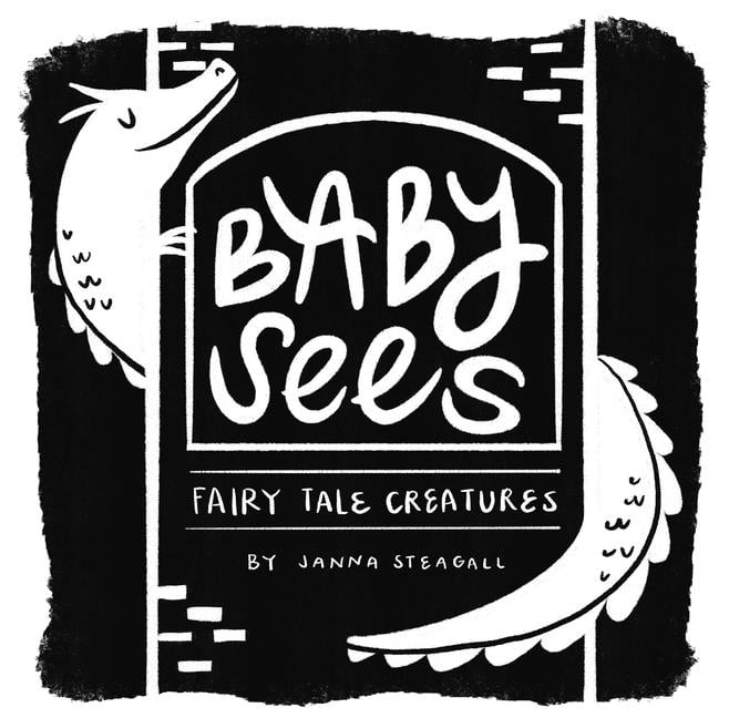 Baby Sees Baby Sees Fairy Tale Creatures: A High-Contrast Board Book for Babies, (Board Book)