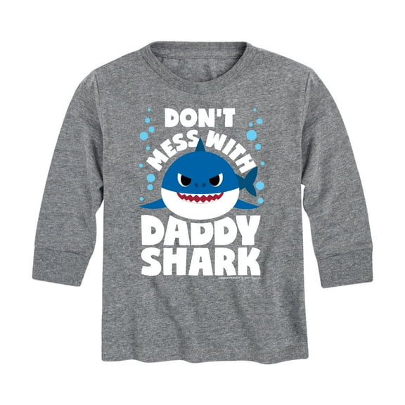 Baby Shark - Don't Mess With Dadday Shark - Toddler And Youth Long Sleeve Graphic T-Shirt