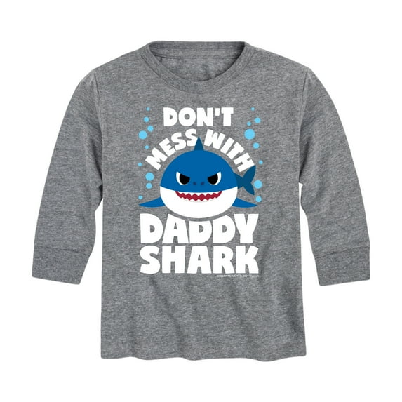 Baby Shark - Don't Mess With Dadday Shark - Toddler And Youth Long Sleeve Graphic T-Shirt