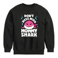 thumbnail image 1 of Baby Shark - Don't Mess With Mama Shark - Toddler And Youth Crewneck Fleece Sweatshirt, 1 of 6