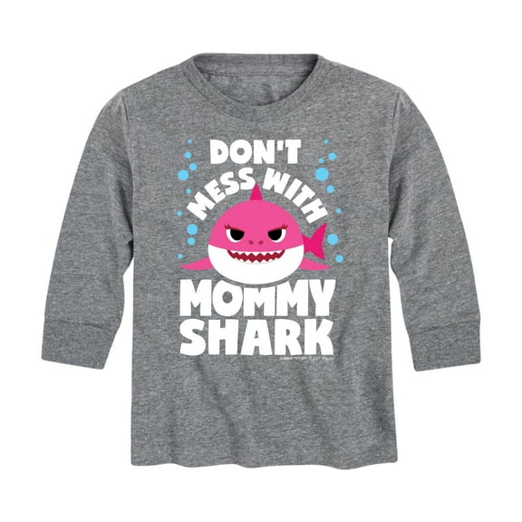 Baby Shark - Don't Mess With Mama Shark - Toddler And Youth Long Sleeve Graphic T-Shirt