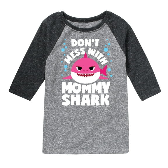 Baby Shark - Don't Mess With Mama Shark - Toddler And Youth Raglan Graphic T-Shirt