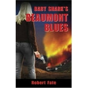 Pre-Owned Baby Shark's Beaumont Blues (Paperback) 0977627624 9780977627622