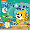 thumbnail image 1 of Pre-Owned Baby Shark's Big Show!: Fish Friends Forever (Paperback) 0063158876 9780063158870, 1 of 1