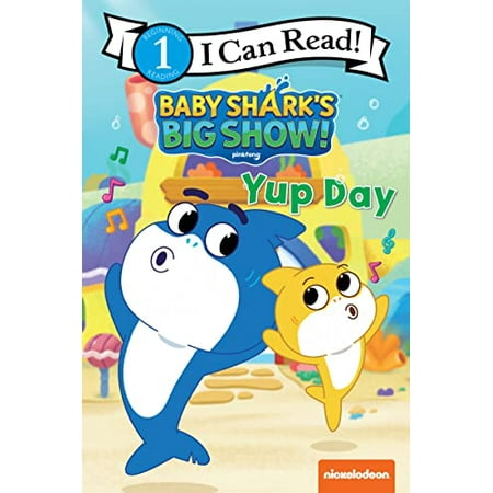 Pre-Owned Baby Shark's Big Show!: Yup Day (Paperback) 0063158914 9780063158917