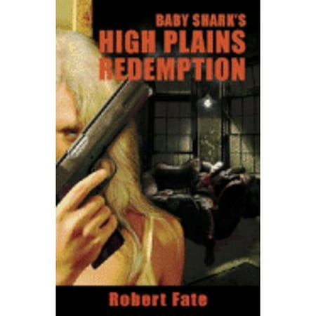 Pre-Owned Baby Shark's High Plains Redemption (Paperback) 0979996023 9780979996023