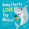 thumbnail image 1 of Pre-Owned Baby Sharks Love Pop Music! (Lift the Flap Storymaker) Paperback, 1 of 1