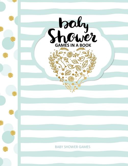 Baby Shower Games: Baby Shower Games in a Book (Paperback)