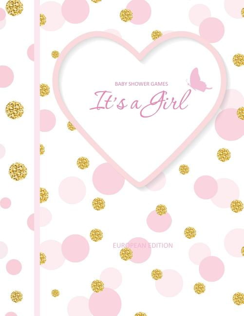 Baby Shower Games: It's a Girl European Edition, (Paperback)