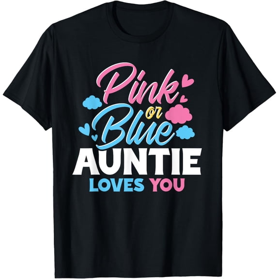 Baby Shower Pink Or Blue Auntie Loves You Gender Reveal T-Shirt100% pure cotton