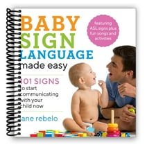 Baby Sign Language Made Easy: 101 Signs to Start Communicating with Your Child Now (Spiral Bound)
