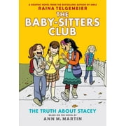 RAINA TELGEMEIER; ANN M MARTIN; RAINA TELGEMEIER Baby-Sitters Club 2 : The Truth About Stacey