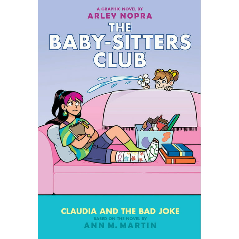 Baby-Sitters Club Graphix: Claudia and the Bad Joke: A Graphic Novel (the  Baby-Sitters Club #15) (Hardcover) 