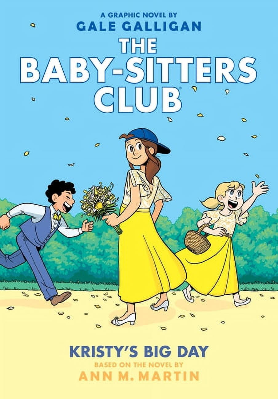 Baby-Sitters Club Graphix Kristy's Big Day: A Graphic Novel (the Baby-Sitters Club #6): Volume 6, Book 06, (Hardcover)