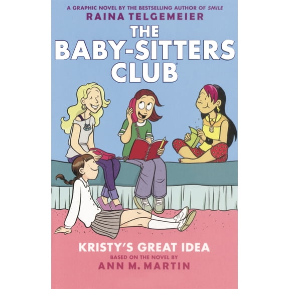 Baby-Sitters Club Graphix Kristy's Great Idea, (Hardcover)