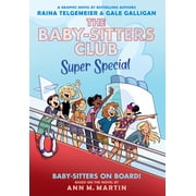 Baby-Sitters Club Super Special Baby-Sitters on Board! A Graphic Novel the Baby-Sitters Club Super Special #1, Hardcover
