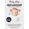 Baby Sleep and Anger Management for Tired Parents 2-in-1 Book: How to ...