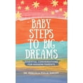 thumbnail image 1 of Baby Steps To Big Dreams by Dr. Manjula Pooja Shroff : Essential Conversations For Modern Parents 2023 Hardcover NEW, 1 of 2
