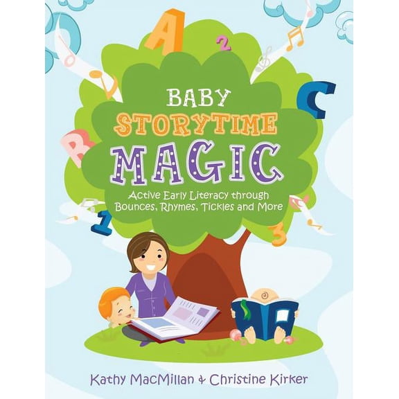 Baby Storytime Magic: Active Early Literacy Through Bounces, Rhymes, Tickles and More (Paperback)