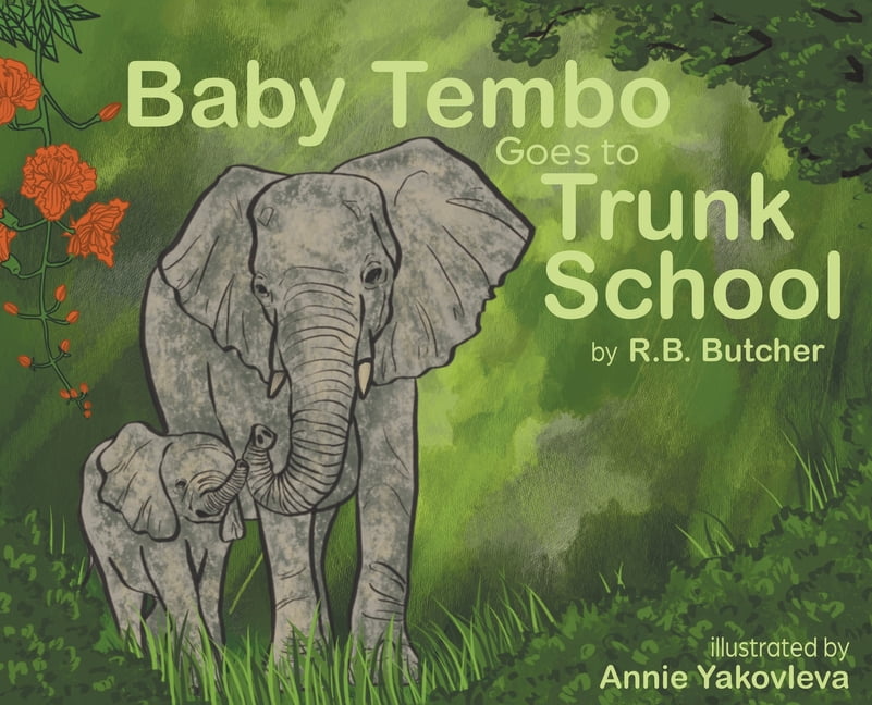Baby Tembo Goes to Trunk School, (Hardcover)