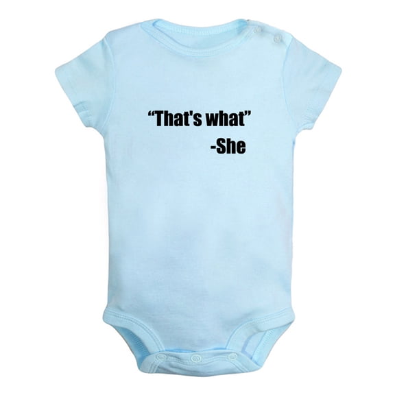 Baby That's What She Said Funny Rompers Newborn Baby Bodysuits Infant Jumpsuits Kids Cotton Graphic One-Piece Outfits