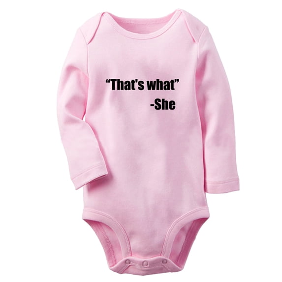 Baby That's What She Said Funny Rompers Newborn Baby Bodysuits Infant Jumpsuits Kids Cotton Graphic One-Piece Outfits