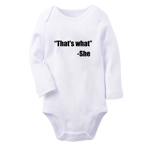 Baby That's What She Said Funny Rompers Newborn Baby Bodysuits Infant Jumpsuits Kids Cotton Graphic One-Piece Outfits