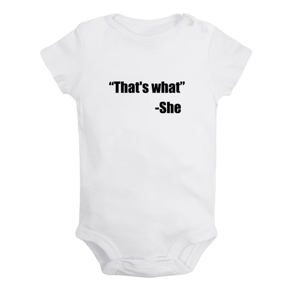 Baby That's What She Said Funny Rompers Newborn Baby Bodysuits Infant Jumpsuits Kids Cotton Graphic One-Piece Outfits