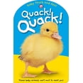 thumbnail image 1 of Pre-Owned Baby Touch &amp; Feel: Quack! Quack!: These Baby Animals Can't Wait to Meet You, 9780312492502, 0312492502, Paperback, MUS BRDBK edition, 1 of 1