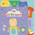thumbnail image 1 of Baby Touch Get Dressed: A Touch-And-Feel Playbook, (Board Book), 1 of 1