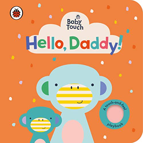 Pre-Owned Baby Touch: Hello, Daddy! (Board Book) 9780241422328