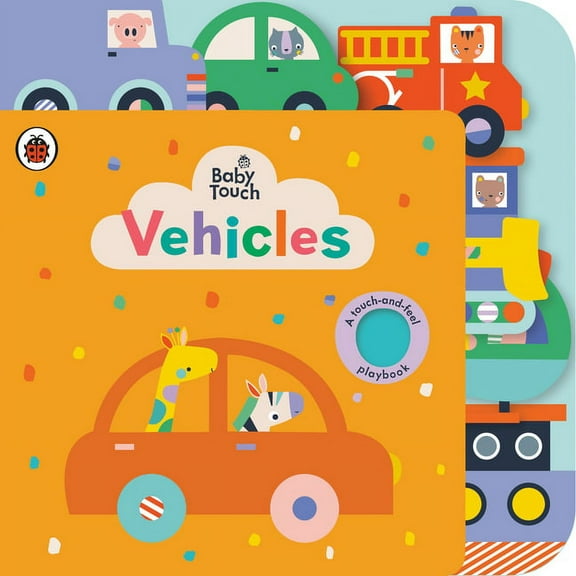 Baby Touch Vehicles: A Touch-And-Feel Playbook, (Board Book)