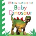 thumbnail image 1 of Baby Touch and Feel Baby Touch and Feel: Baby Dinosaur, (Board Book), 1 of 1