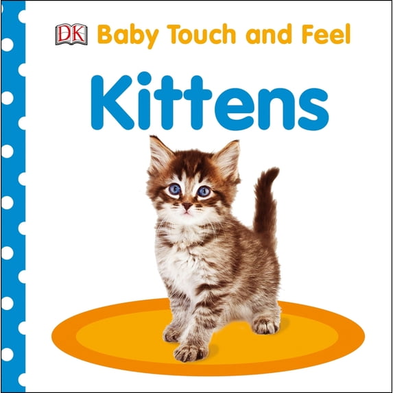 Pre-Owned Baby Touch and Feel: Kittens (Board book) 1465456228 9781465456229