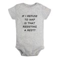 thumbnail image 1 of Baby Unisex If I Refuse To Nap Is That Resisting A Rest Funny Rompers Newborn Baby Bodysuits Infant Jumpsuits Kids Cotton Graphic One-Piece Outfits, 1 of 5