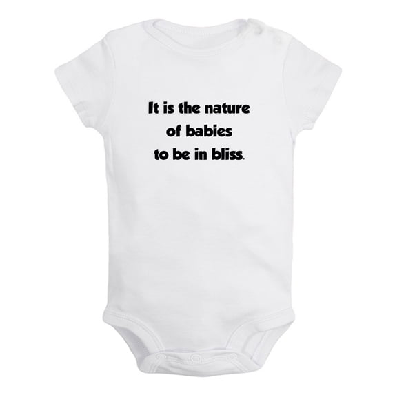 Baby Unisex It is the nature of babies to be in bliss Funny Rompers Newborn Baby Bodysuits Infant Jumpsuits Kids Cotton Graphic One-Piece Outfits