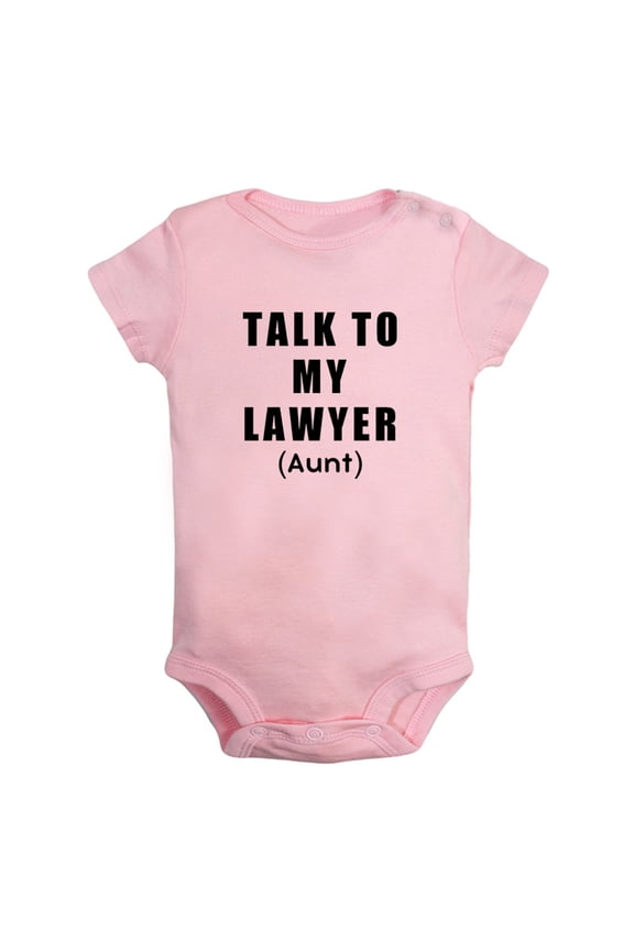 Baby Unisex Talk To My Lawyer (Aunt & Uncle) Romper Newborn Bodysuits Infant Jumpsuits Childs Clothes Graphic Outfits