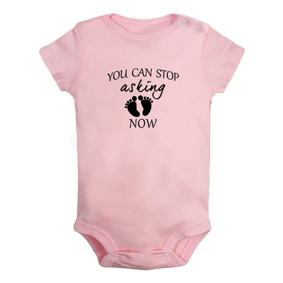 Baby Unisex You Can Stop Asking Now Funny Rompers Newborn Bodysuits Infant Jumpsuits Clothes Graphic One-Piece Outfits