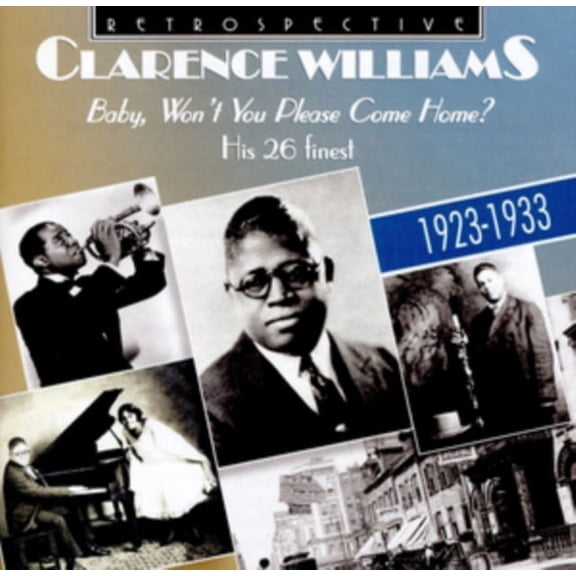 Baby, Won't You Please Come Home: His 26 Finest Clarence Williams (CD)
