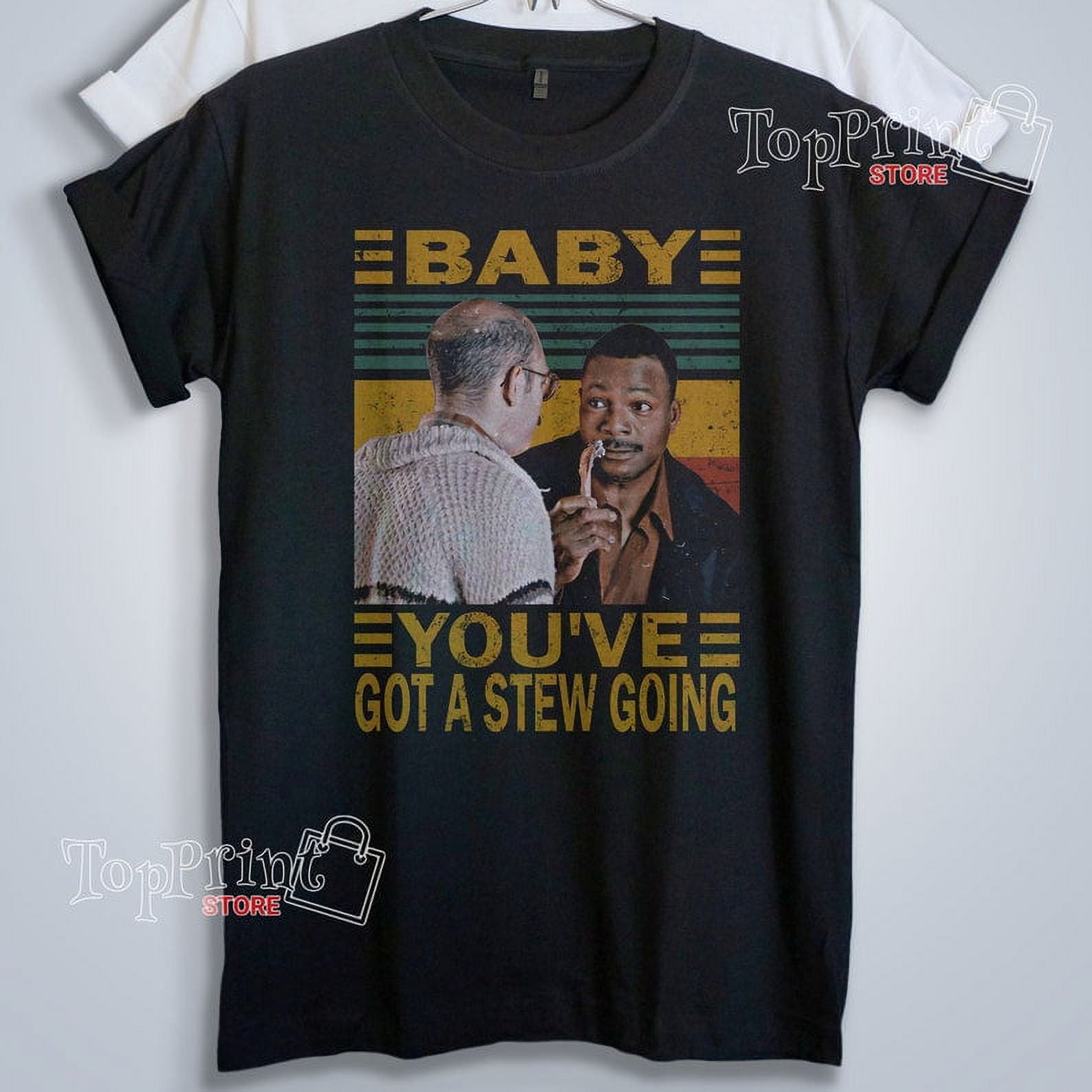 Baby You've Got A Stew Going Vintage T Shirt