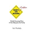 thumbnail image 1 of Pre-Owned Baby and Toddler on Board: Mindful parenting when a new baby joins the family (Paperback) 1912328283 9781912328284, 1 of 1