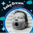 thumbnail image 1 of Baby's Day Baby Dream (Bilingual Arabic &amp; English), (Board Book), 1 of 1
