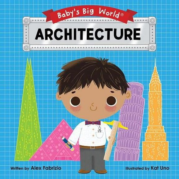 Baby's Big World: Architecture (Board Book)