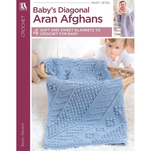 Baby's Diagonal Aran Afghans: 4 Soft and Sweet Blankets to Crochet for Baby, (Paperback)