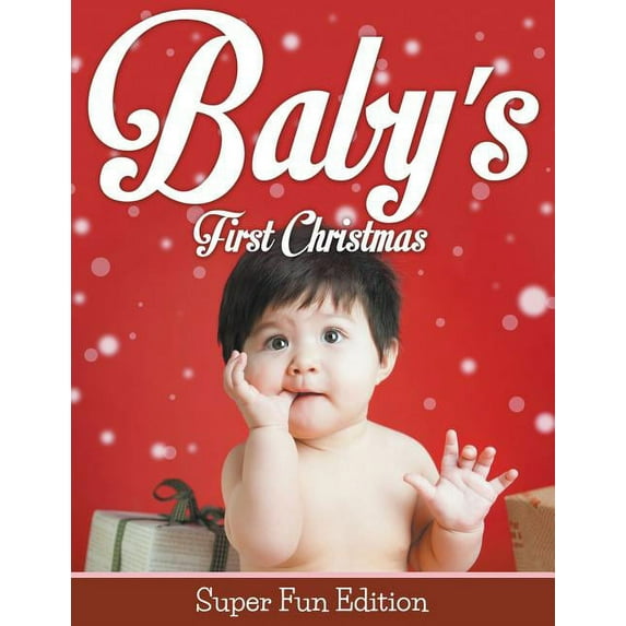 Baby's First Christmas: Super Fun Edition (Paperback)