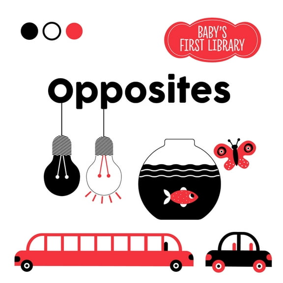 Baby's First Library Opposites, (Board Book)