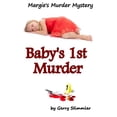 thumbnail image 1 of Baby's First Murder: Margie's Murder Mystery, (Paperback), 1 of 1