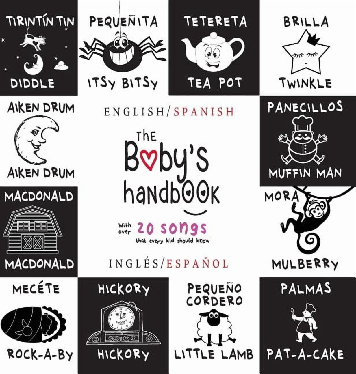 The Baby's Handbook: Bilingual (English / Spanish) (InglÃ©s / EspaÃ±ol) 21 Black and White Nursery Rhyme Songs, Itsy Bitsy, (Hardcover)