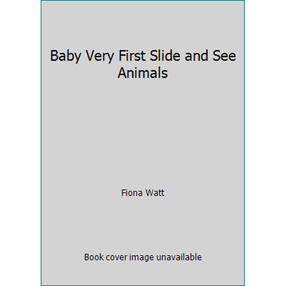 Pre-Owned Baby Very First Slide and See Animals (Unknown) 0794534791 9780794534790