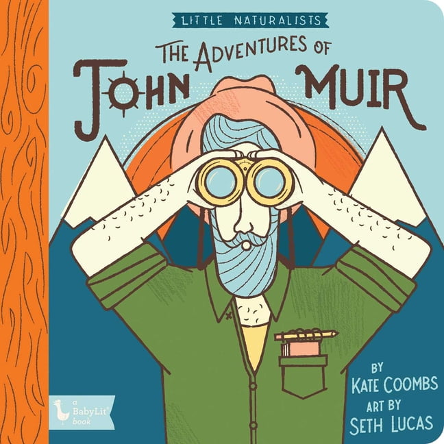 Little Naturalist Little Naturalists: The Adventures of John Muir ...